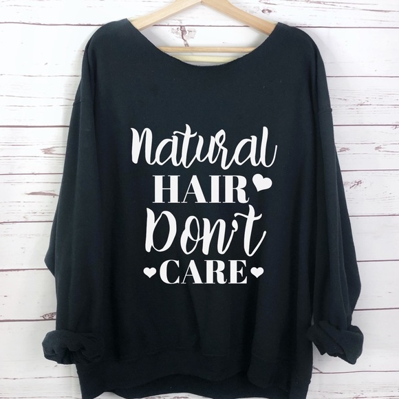 Natural Hair Don’t Care Sweater Oversized Slouchy S-5X Sweatshirt - Picture 1 of 4